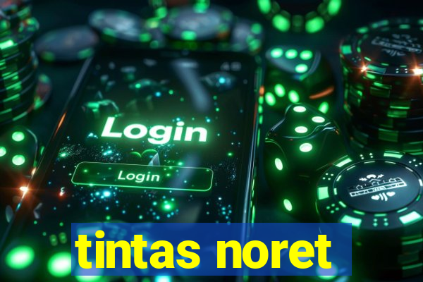 tintas noret