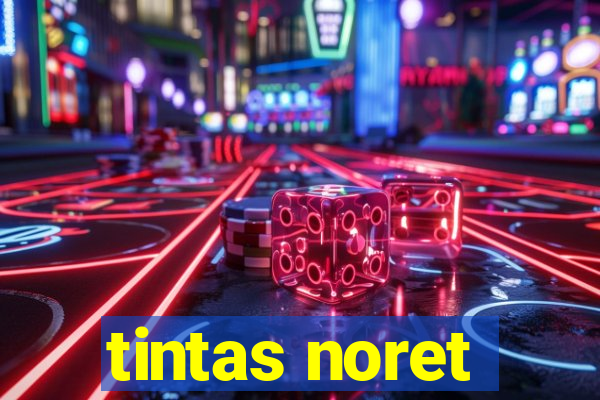 tintas noret