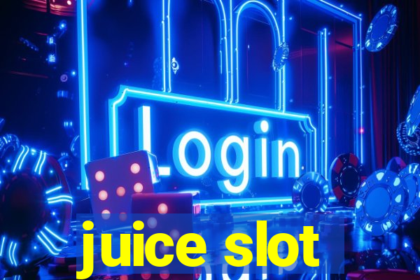 juice slot