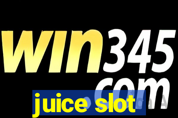 juice slot