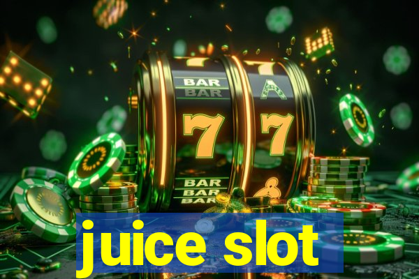 juice slot