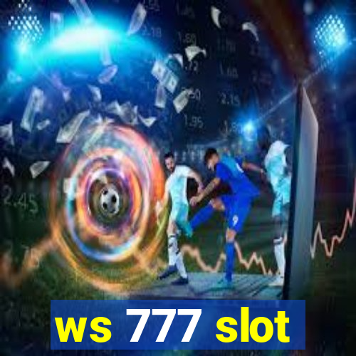 ws 777 slot