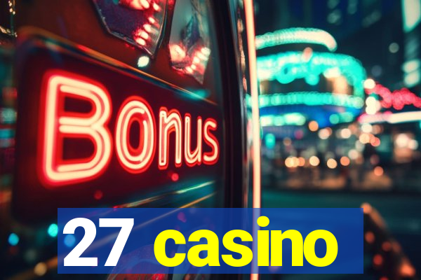 27 casino