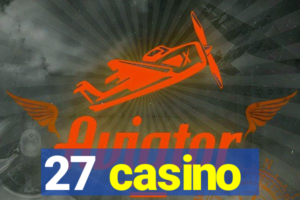 27 casino