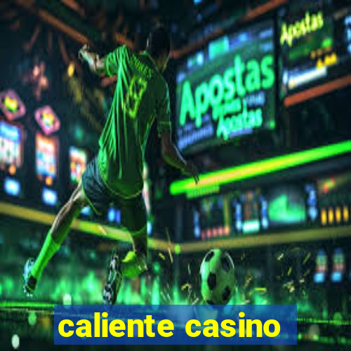 caliente casino