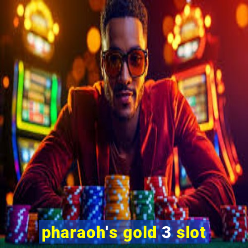 pharaoh's gold 3 slot