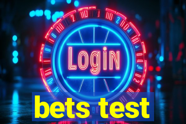 bets test