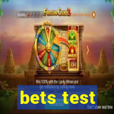 bets test