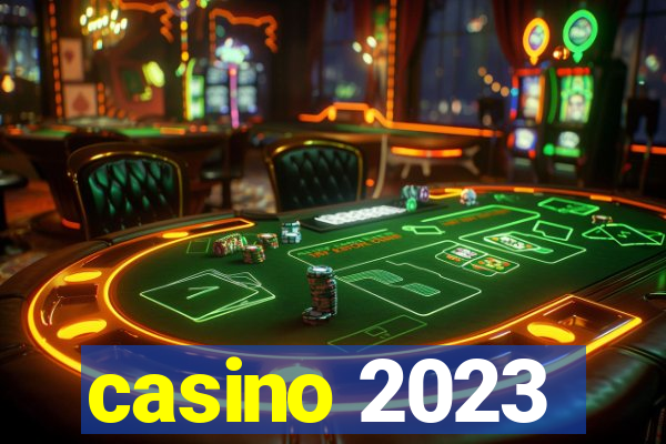 casino 2023