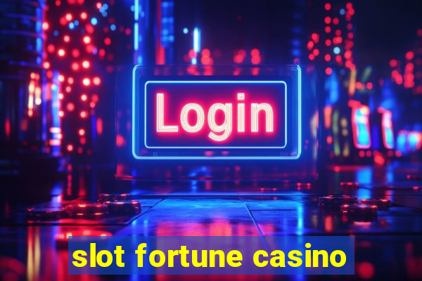 slot fortune casino