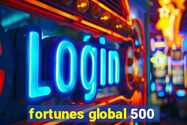 fortunes global 500