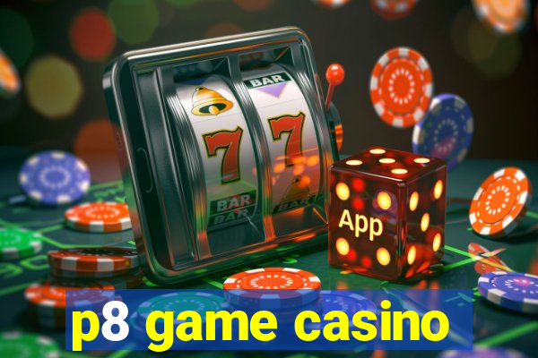 p8 game casino