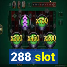 288 slot