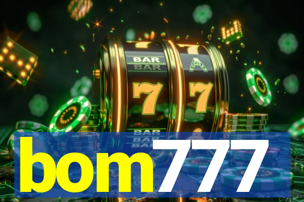 bom777