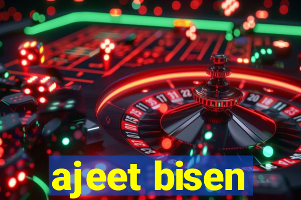 ajeet bisen