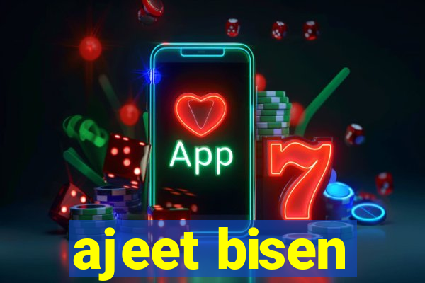 ajeet bisen