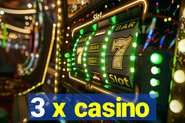 3 x casino