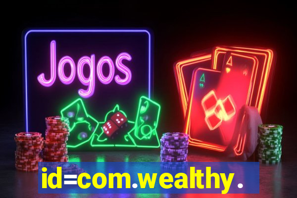 id=com.wealthy.slots.games.app