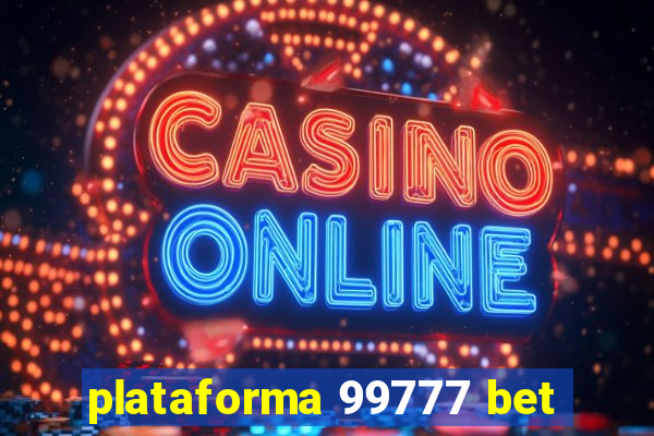 plataforma 99777 bet