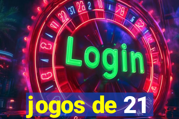 jogos de 21