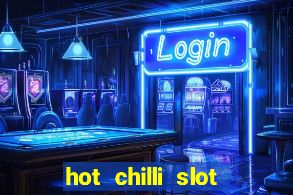 hot chilli slot free play