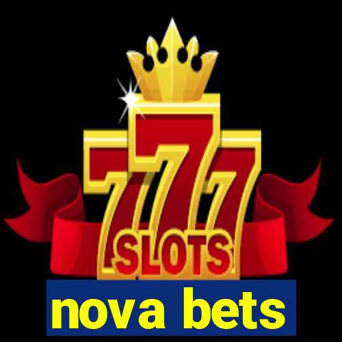 nova bets