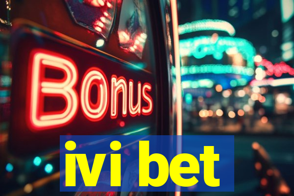 ivi bet