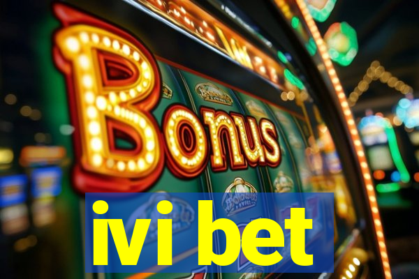 ivi bet