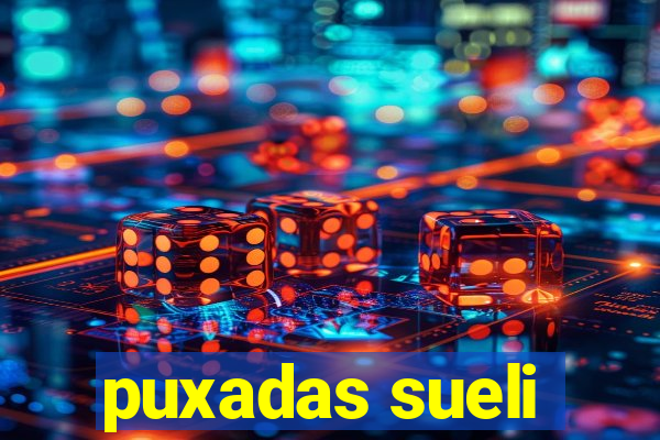 puxadas sueli