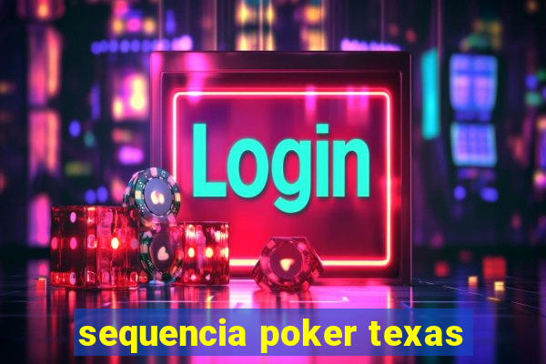 sequencia poker texas