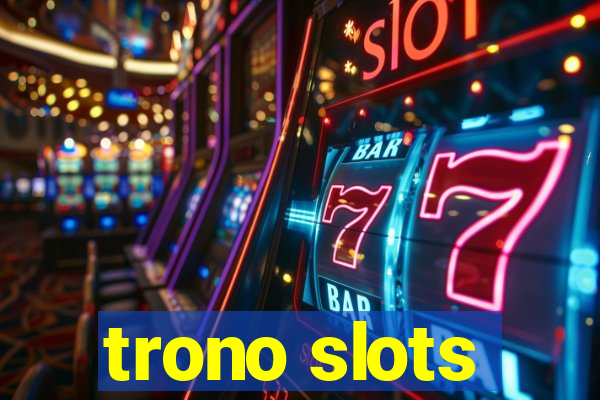 trono slots