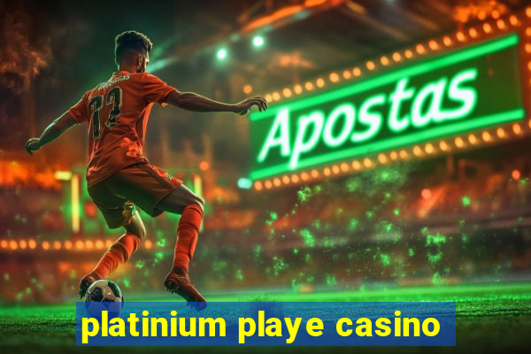 platinium playe casino