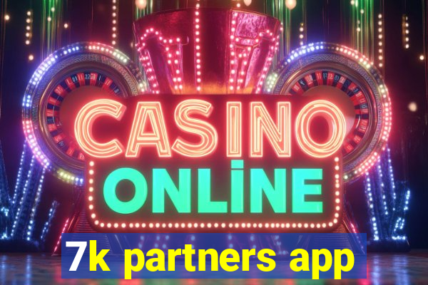 7k partners app