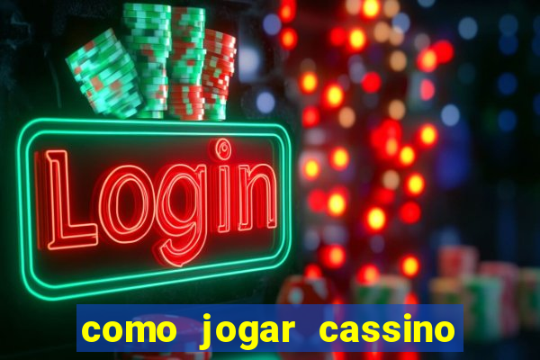 como jogar cassino ao vivo