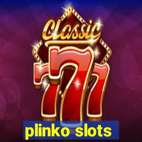 plinko slots