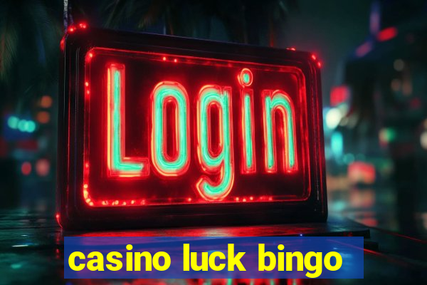 casino luck bingo