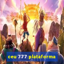 ceu 777 plataforma