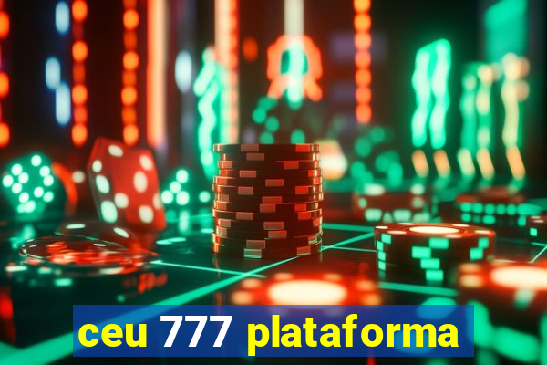 ceu 777 plataforma