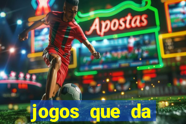 jogos que da rodada gratis