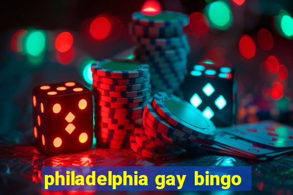 philadelphia gay bingo