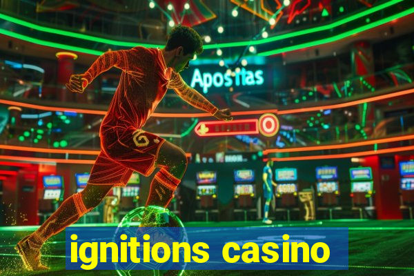 ignitions casino