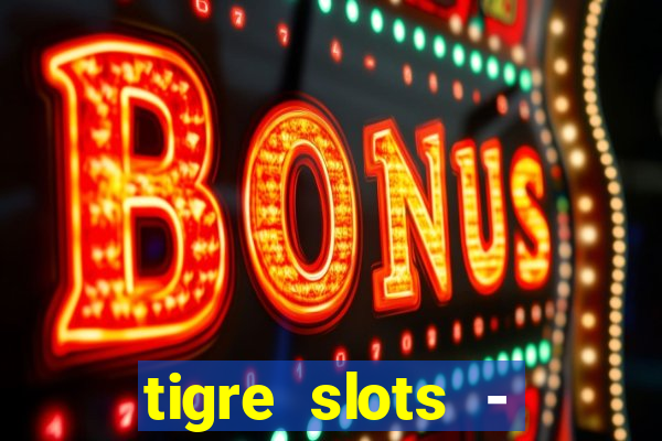 tigre slots - sortudo baixar