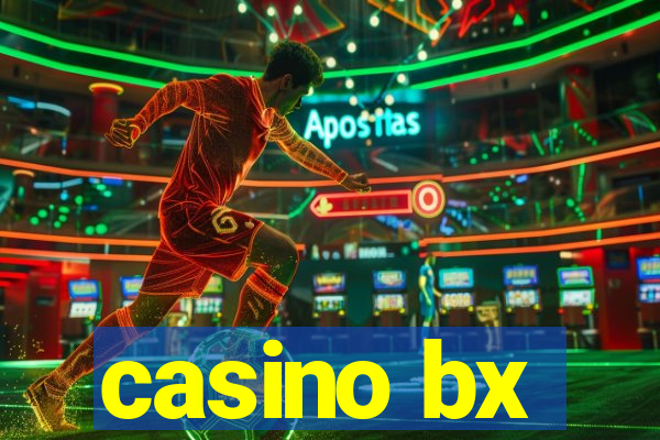 casino bx