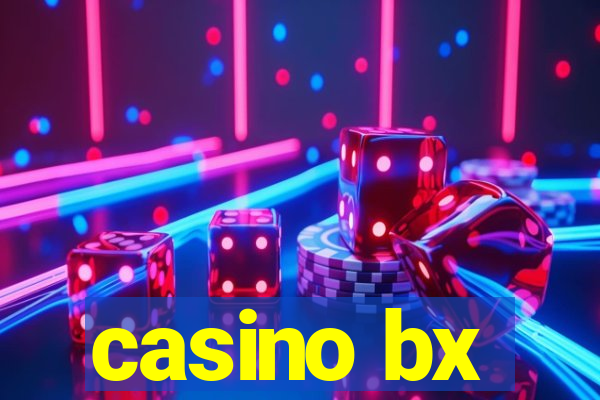 casino bx