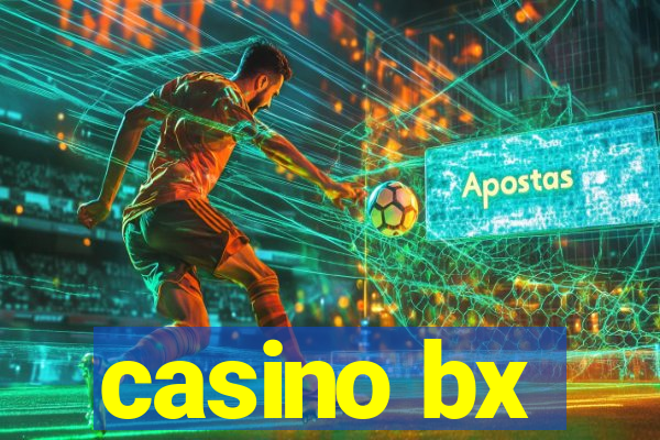 casino bx