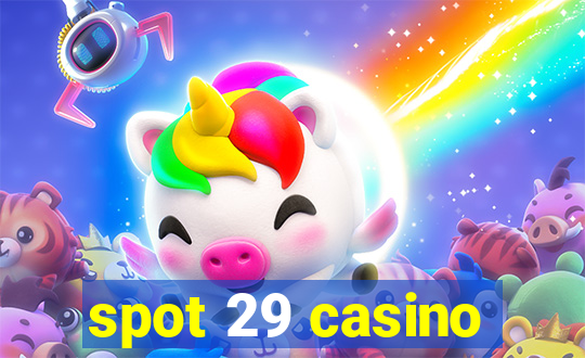 spot 29 casino