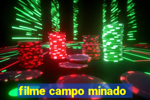 filme campo minado