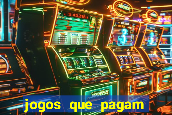 jogos que pagam dinheiro de verdade