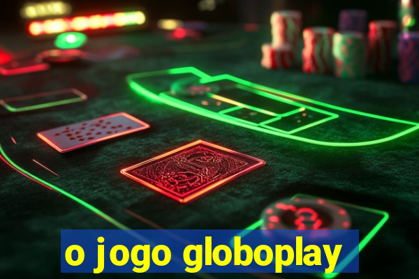 o jogo globoplay