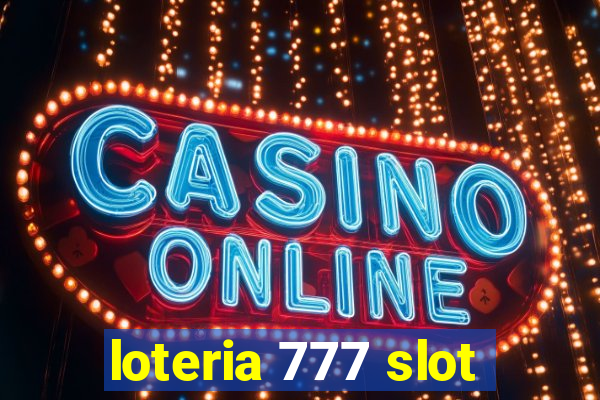 loteria 777 slot